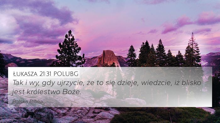 Łukasza 21:31 POLUBG Bible Verse Image