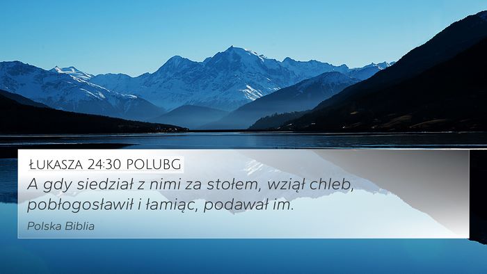 Łukasza 24:30 POLUBG Bible Verse Image