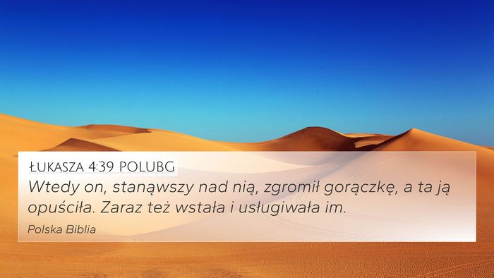 Łukasza 4:39 POLUBG Bible Verse Image