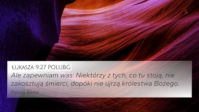 Łukasza 9:27 POLUBG Bible Verse Image