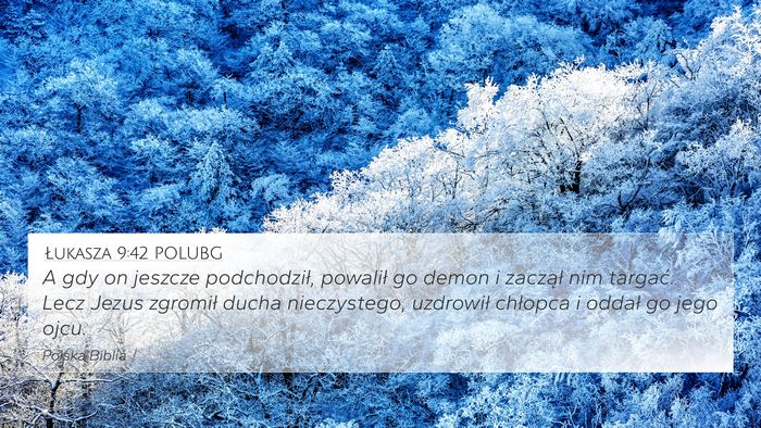Łukasza 9:42 POLUBG Bible Verse Image