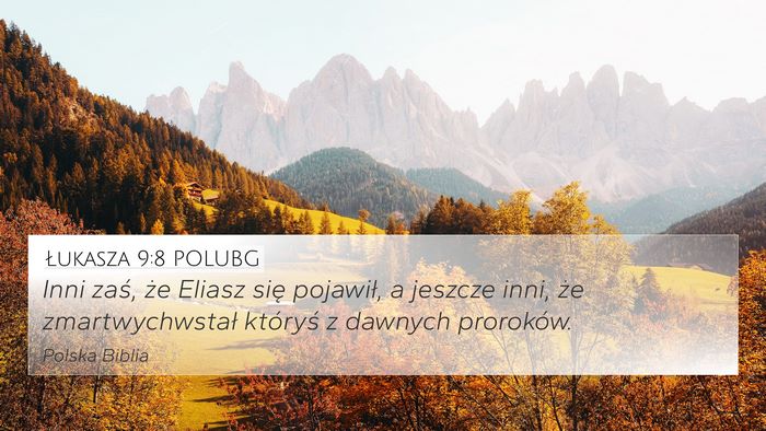 Łukasza 9:8 POLUBG Bible Verse Image