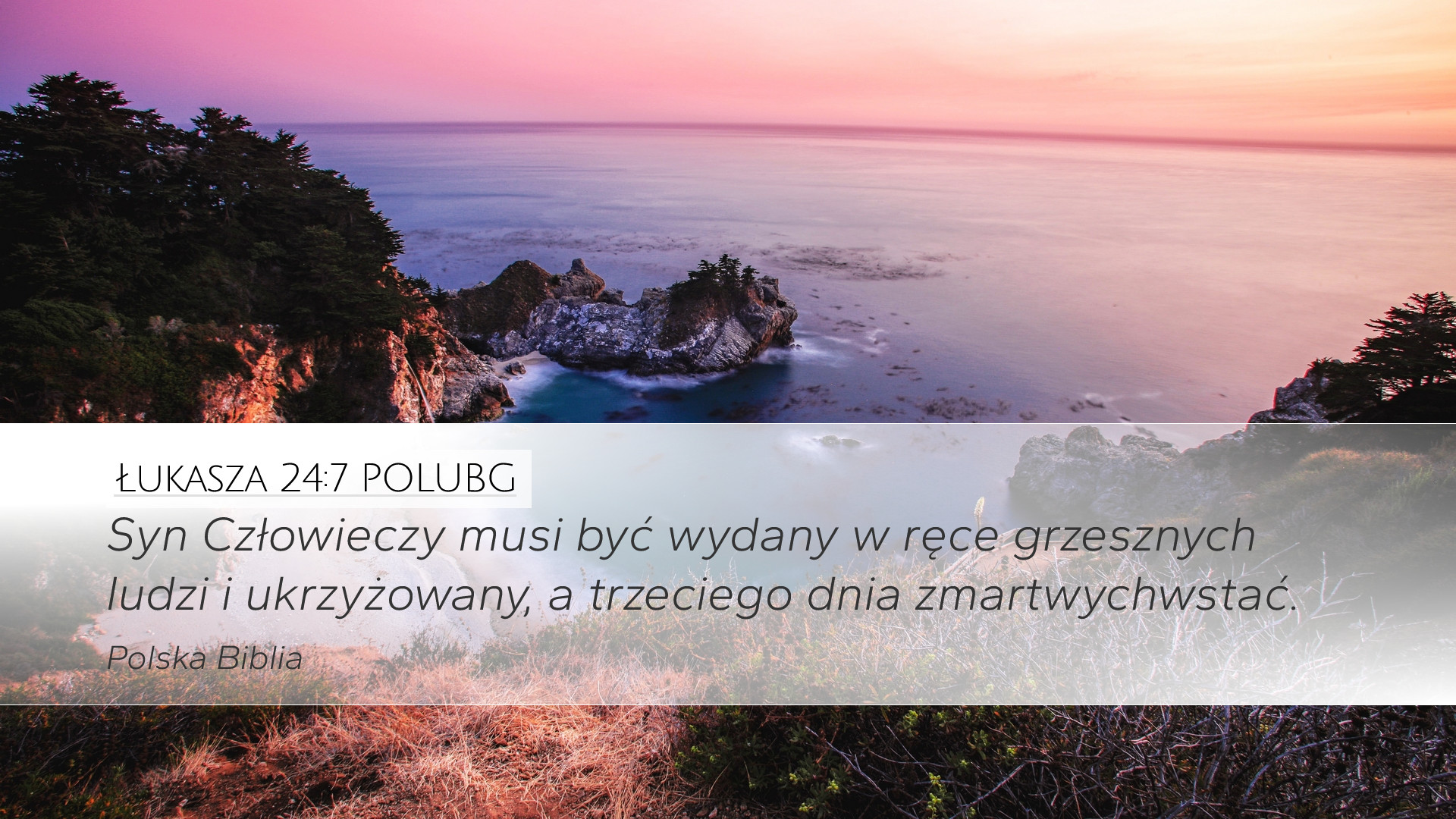 Łukasza 24:7 POLUBG Desktop Wallpaper - Syn Człowieczy musi być wydany ...