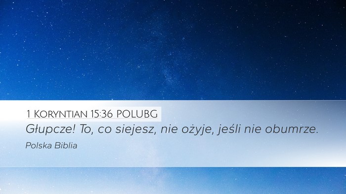 1 Koryntian 15:36 POLUBG Bible Verse Image