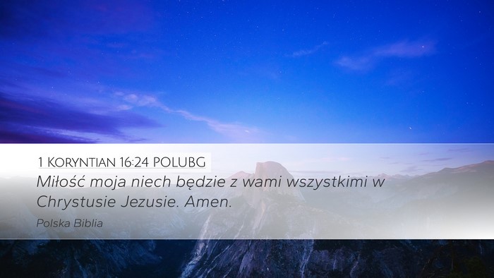 1 Koryntian 16:24 POLUBG Desktop Wallpaper - Miłość moja niech będzie z wami wszystkimi w - Desktop Bible Verse Wallpaper