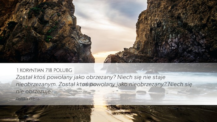 1 Koryntian 7:18 POLUBG Desktop Wallpaper - Został ktoś powołany jako obrzezany? Niech - Desktop Bible Verse Wallpaper