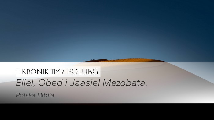 1 Kronik 11:47 POLUBG Desktop Wallpaper - Eliel, Obed i Jaasiel - Desktop Bible Verse Wallpaper