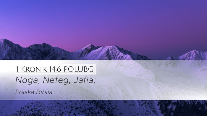 1 Kronik 14:6 POLUBG Desktop Wallpaper - Noga, Nefeg, - Desktop Bible Verse Wallpaper