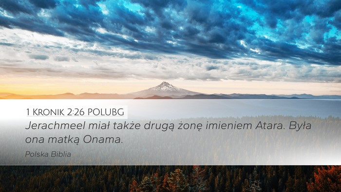 1 Kronik 2:26 POLUBG Desktop Wallpaper - Jerachmeel miał także drugą żonę imieniem - Desktop Bible Verse Wallpaper