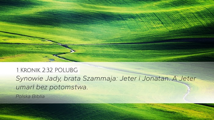 1 Kronik 2:32 POLUBG Desktop Wallpaper - Synowie Jady, brata Szammaja: Jeter i Jonatan. A - Desktop Bible Verse Wallpaper