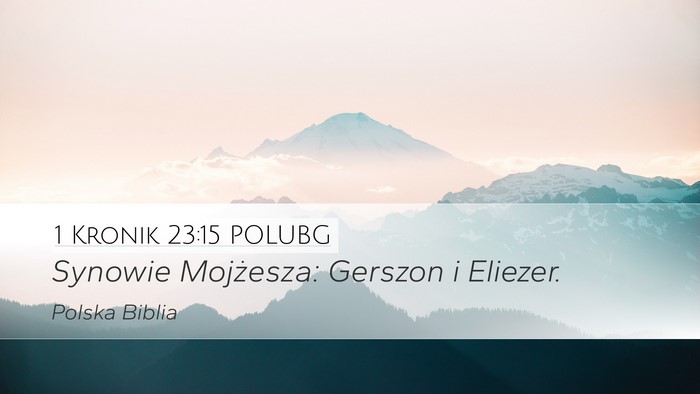 1 Kronik 23:15 POLUBG Desktop Wallpaper - Synowie Mojżesza: Gerszon i - Desktop Bible Verse Wallpaper