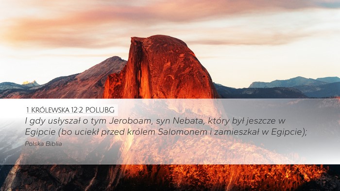 1 Królewska 12:2 POLUBG Desktop Wallpaper - I gdy usłyszał o tym Jeroboam, syn Nebata, - Desktop Bible Verse Wallpaper