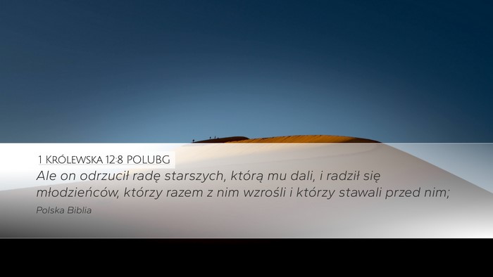 1 Królewska 12:8 POLUBG Desktop Wallpaper - Ale on odrzucił radę starszych, którą mu - Desktop Bible Verse Wallpaper