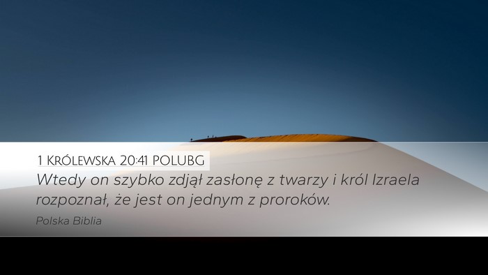 1 Królewska 20:41 POLUBG Desktop Wallpaper - Wtedy on szybko zdjął zasłonę z twarzy i - Desktop Bible Verse Wallpaper