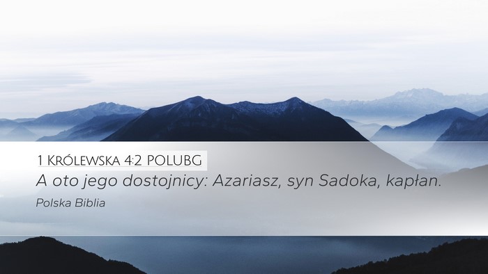 1 Królewska 4:2 POLUBG Desktop Wallpaper - A oto jego dostojnicy: Azariasz, syn Sadoka, - Desktop Bible Verse Wallpaper