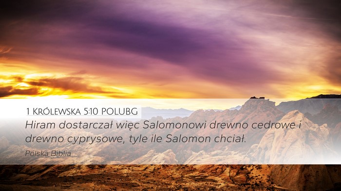 1 Królewska 5:10 POLUBG Desktop Wallpaper - Hiram dostarczał więc Salomonowi drewno cedrowe - Desktop Bible Verse Wallpaper