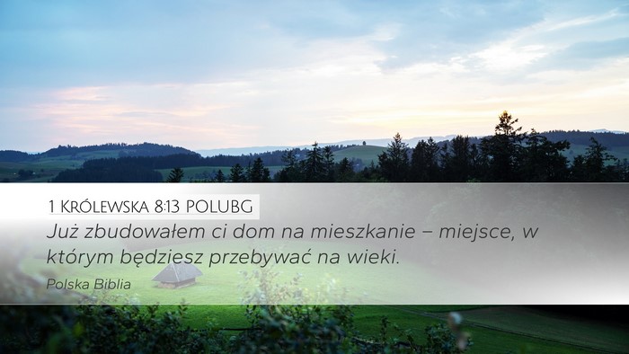 1 Królewska 8:13 POLUBG Bible Verse Image