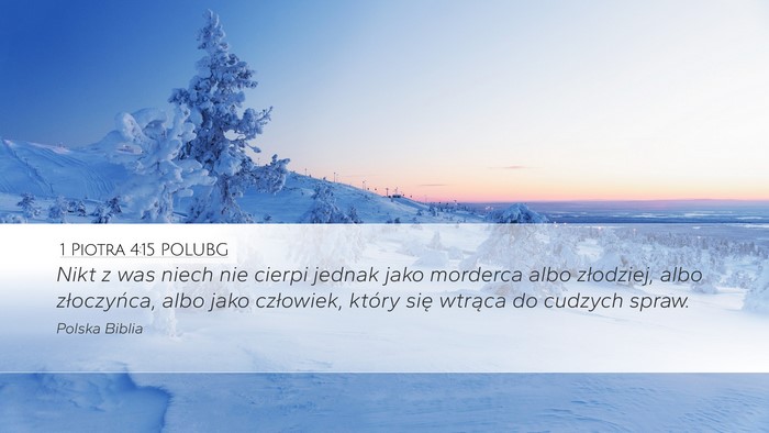 1 Piotra 4:15 POLUBG Desktop Wallpaper - Nikt z was niech nie cierpi jednak jako morderca - Desktop Bible Verse Wallpaper