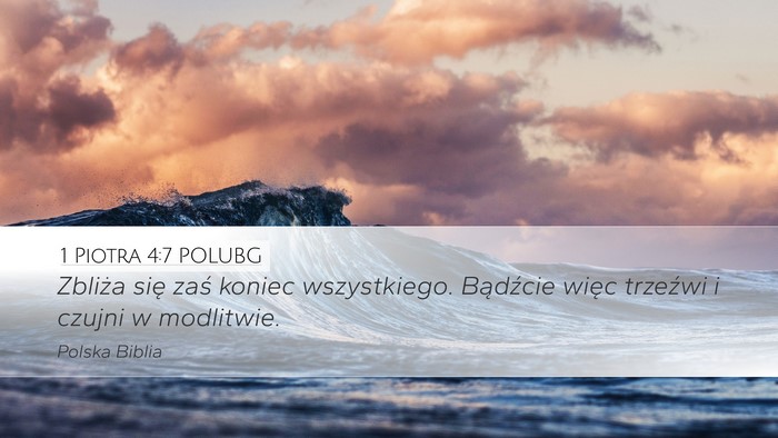 1 Piotra 4:7 POLUBG Bible Verse Image