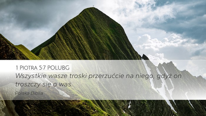 1 Piotra 5:7 POLUBG Desktop Wallpaper - Wszystkie wasze troski przerzućcie na niego, - Desktop Bible Verse Wallpaper