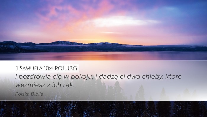 1 Samuela 10:4 POLUBG Desktop Wallpaper - I pozdrowią cię w pokoju, i dadzą ci dwa - Desktop Bible Verse Wallpaper