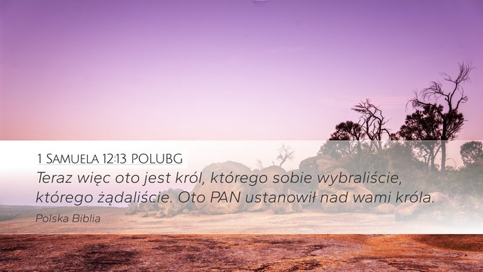 1 Samuela 12:13 POLUBG Bible Verse Image