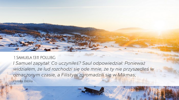 1 Samuela 13:11 POLUBG Desktop Wallpaper - I Samuel zapytał: Co uczyniłeś? Saul - Desktop Bible Verse Wallpaper