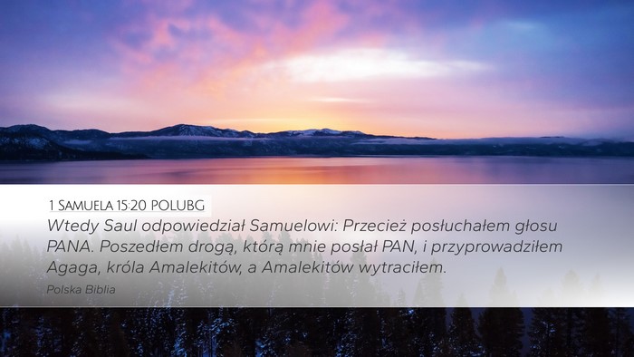 1 Samuela 15:20 POLUBG Desktop Wallpaper - Wtedy Saul odpowiedział Samuelowi: Przecież - Desktop Bible Verse Wallpaper