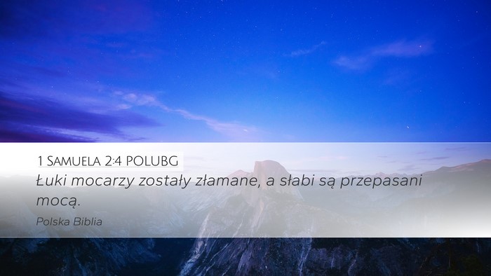 1 Samuela 2:4 POLUBG Desktop Wallpaper - Łuki mocarzy zostały złamane, a słabi są - Desktop Bible Verse Wallpaper