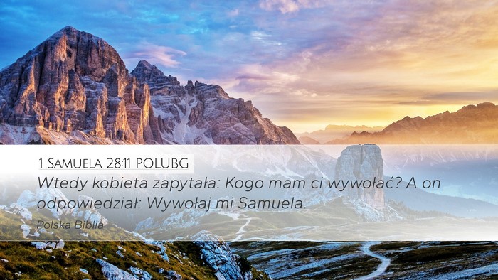 1 Samuela 28:11 POLUBG Desktop Wallpaper - Wtedy kobieta zapytała: Kogo mam ci wywołać? A - Desktop Bible Verse Wallpaper