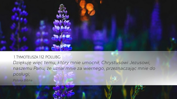1 Tymoteusza 1:12 POLUBG Bible Verse Image