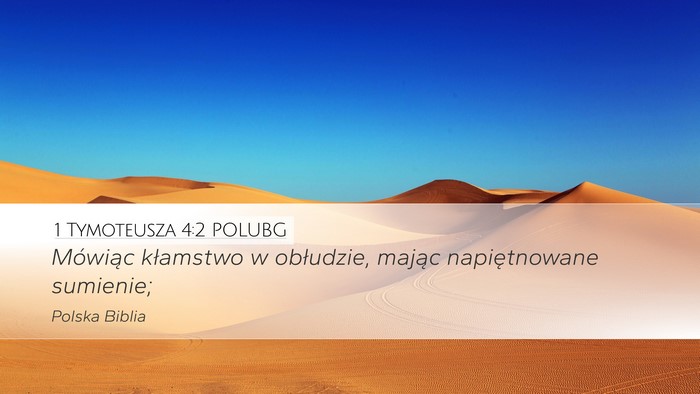 1 Tymoteusza 4:2 POLUBG Desktop Wallpaper - Mówiąc kłamstwo w obłudzie, mając - Desktop Bible Verse Wallpaper