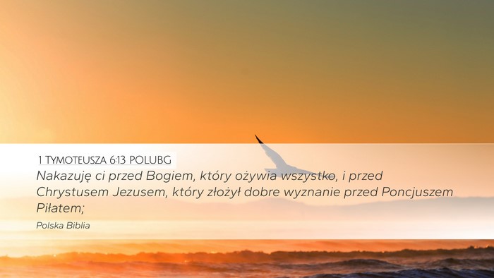 1 Tymoteusza 6:13 POLUBG Bible Verse Image