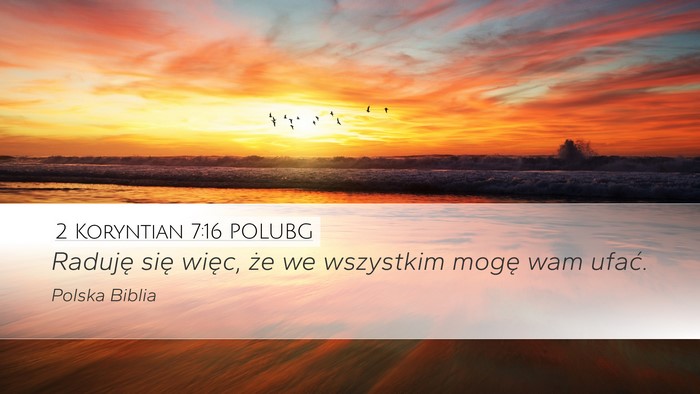 2 Koryntian 7:16 POLUBG Desktop Wallpaper - Raduję się więc, że we wszystkim mogę wam - Desktop Bible Verse Wallpaper