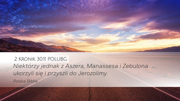 2 Kronik 30:11 POLUBG Desktop Wallpaper - Niektórzy jednak z Aszera, Manassesa i Zebulona - Desktop Bible Verse Wallpaper