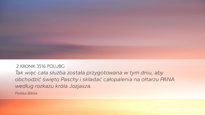2 Kronik 35:16 POLUBG Desktop Wallpaper - Tak więc cała służba została przygotowana w - Desktop Bible Verse Wallpaper