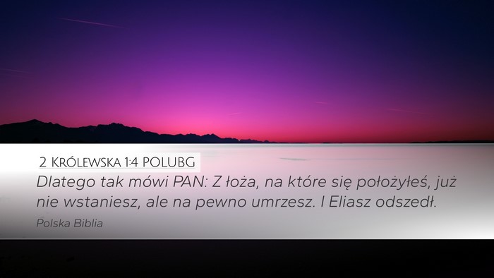 2 Królewska 1:4 POLUBG Desktop Wallpaper - Dlatego tak mówi PAN: Z łoża, na które się - Desktop Bible Verse Wallpaper