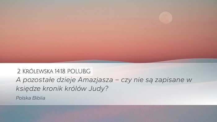 2 Królewska 14:18 POLUBG Bible Verse Image