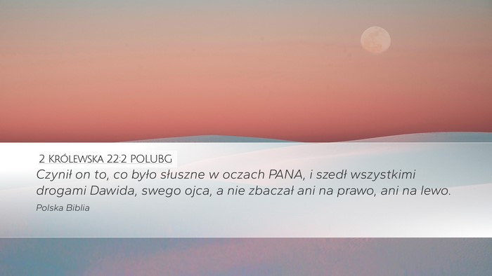 2 Królewska 22:2 POLUBG Bible Verse Image