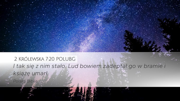 2 Królewska 7:20 POLUBG Desktop Wallpaper - I tak się z nim stało. Lud bowiem zadeptał go - Desktop Bible Verse Wallpaper