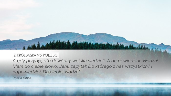 2 Królewska 9:5 POLUBG Bible Verse Image