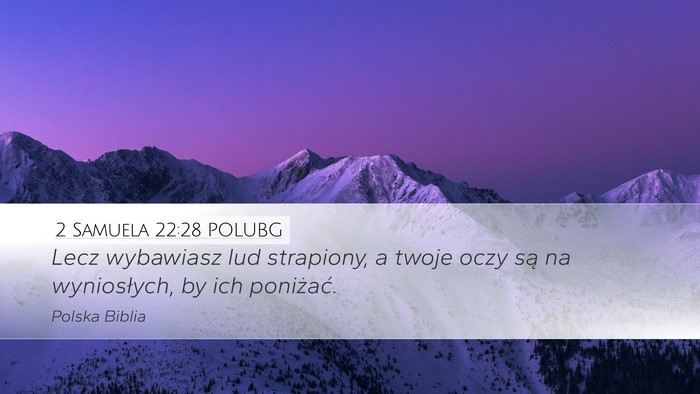 2 Samuela 22:28 POLUBG Desktop Wallpaper - Lecz wybawiasz lud strapiony, a twoje oczy są na - Desktop Bible Verse Wallpaper
