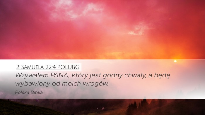 2 Samuela 22:4 POLUBG Bible Verse Image
