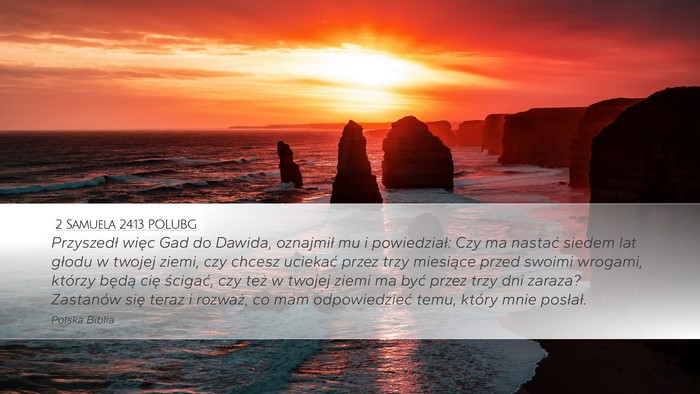 2 Samuela 24:13 POLUBG Desktop Wallpaper - Przyszedł więc Gad do Dawida, oznajmił mu i - Desktop Bible Verse Wallpaper