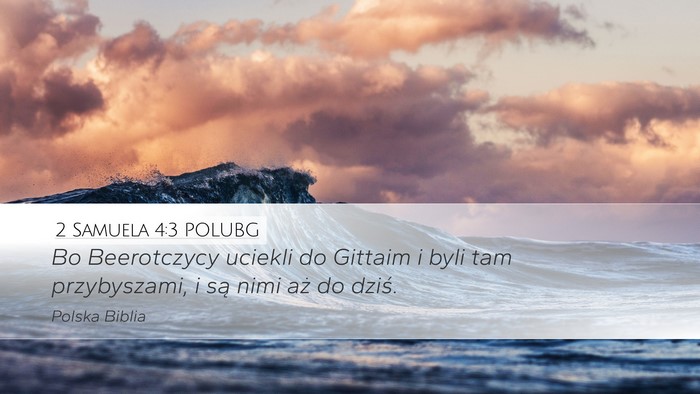 2 Samuela 4:3 POLUBG Desktop Wallpaper - Bo Beerotczycy uciekli do Gittaim i byli tam - Desktop Bible Verse Wallpaper