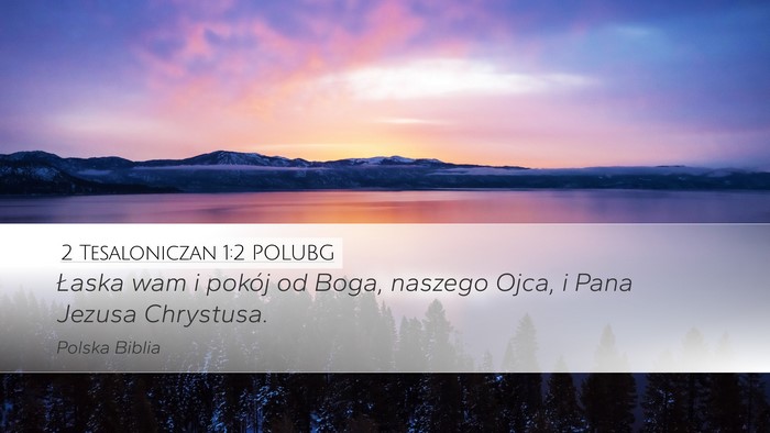 2 Tesaloniczan 1:2 POLUBG Bible Verse Image