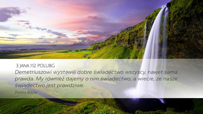 3 Jana 1:12 POLUBG Bible Verse Image