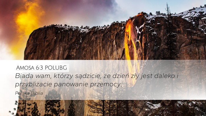 Amosa 6:3 POLUBG Bible Verse Image