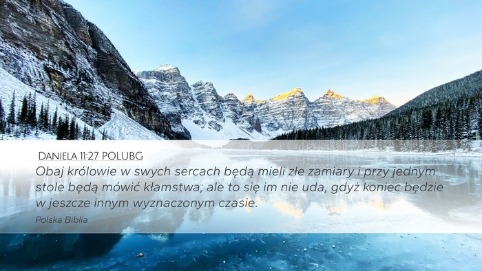 Daniela 11:27 POLUBG Desktop Wallpaper - Obaj królowie w swych sercach będą mieli złe - Desktop Bible Verse Wallpaper