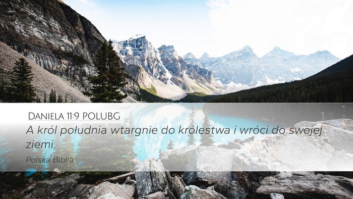 Daniela 11:9 POLUBG Desktop Wallpaper - A król południa wtargnie do królestwa i wróci - Desktop Bible Verse Wallpaper